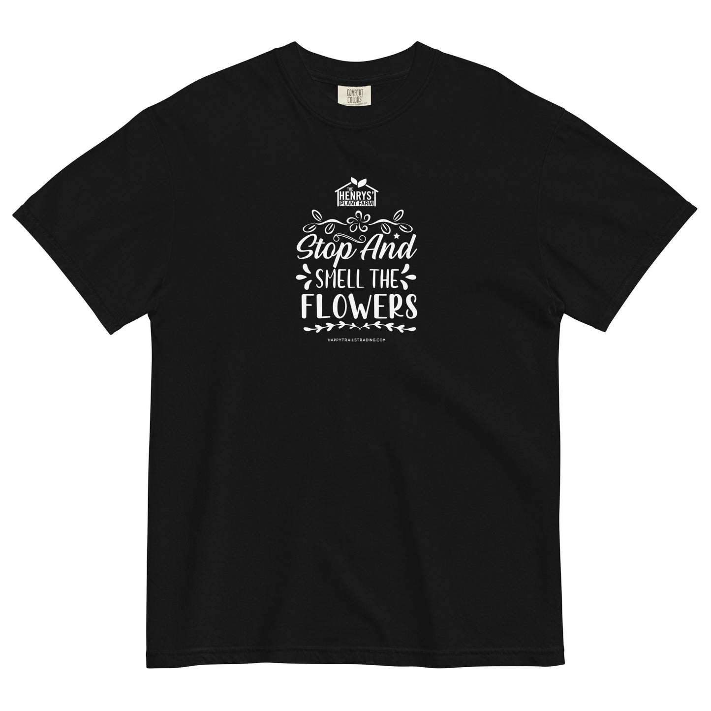 Stop And Smell The Flowers - Unisex T-Shirt