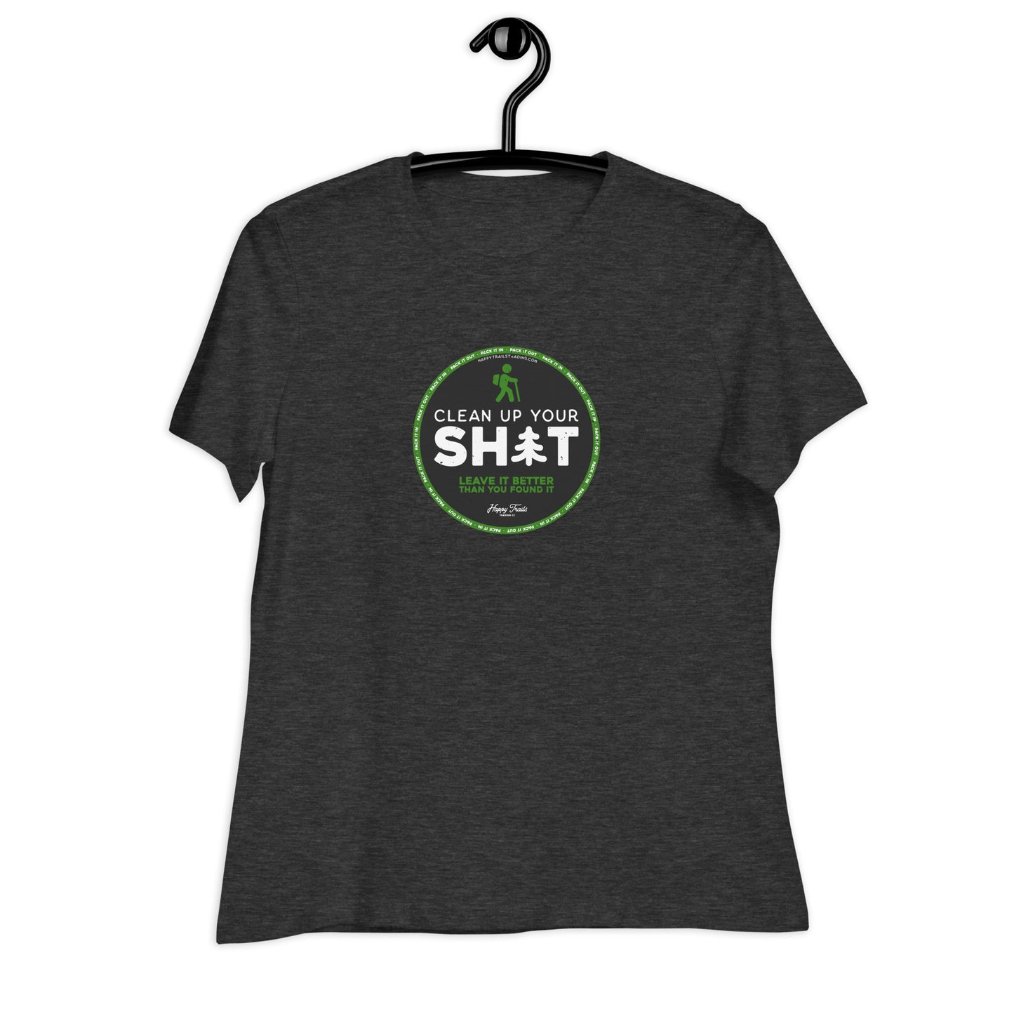 Clean Up Your Sh*t - Women's Relaxed T-Shirt