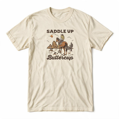 Saddle Up, Buttercup T-Shirt