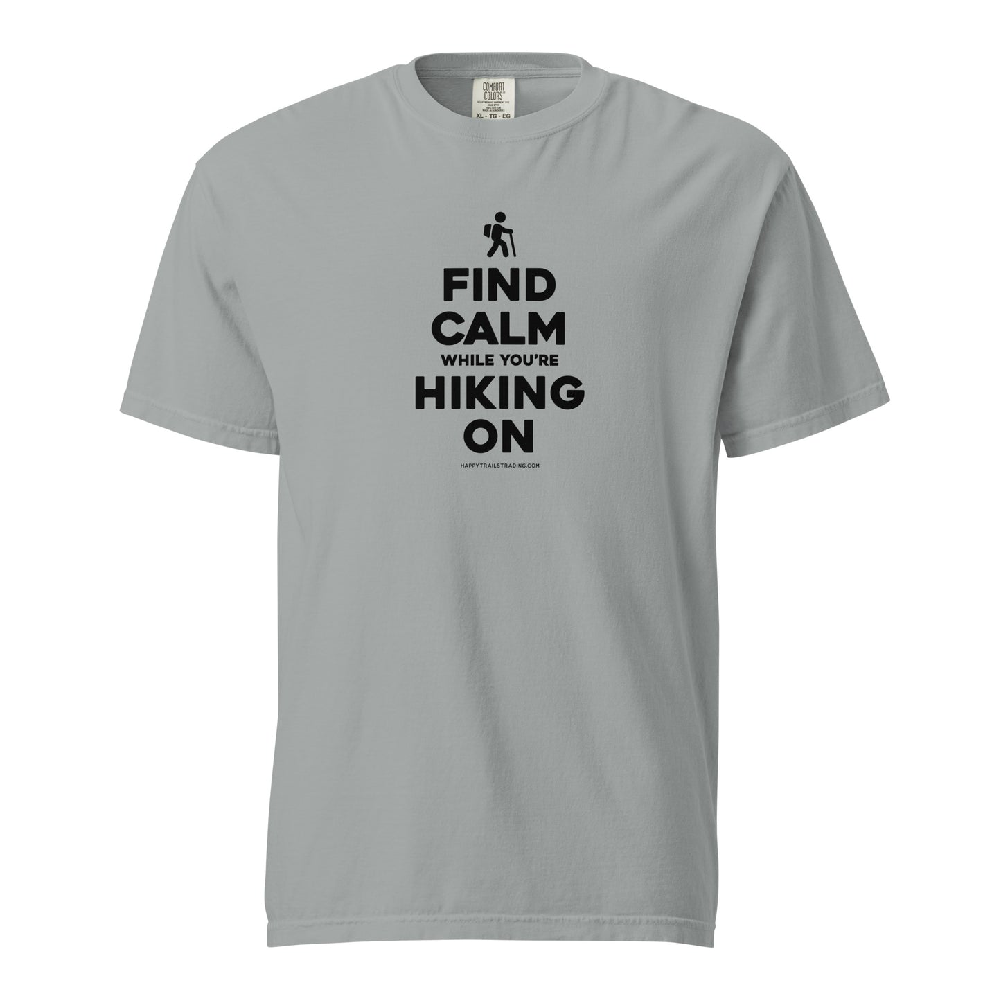 Find Calm While You're Hiking On - Unisex T-Shirt