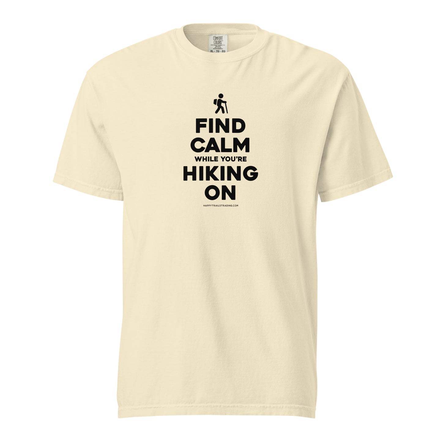 Find Calm While You're Hiking On - Unisex T-Shirt