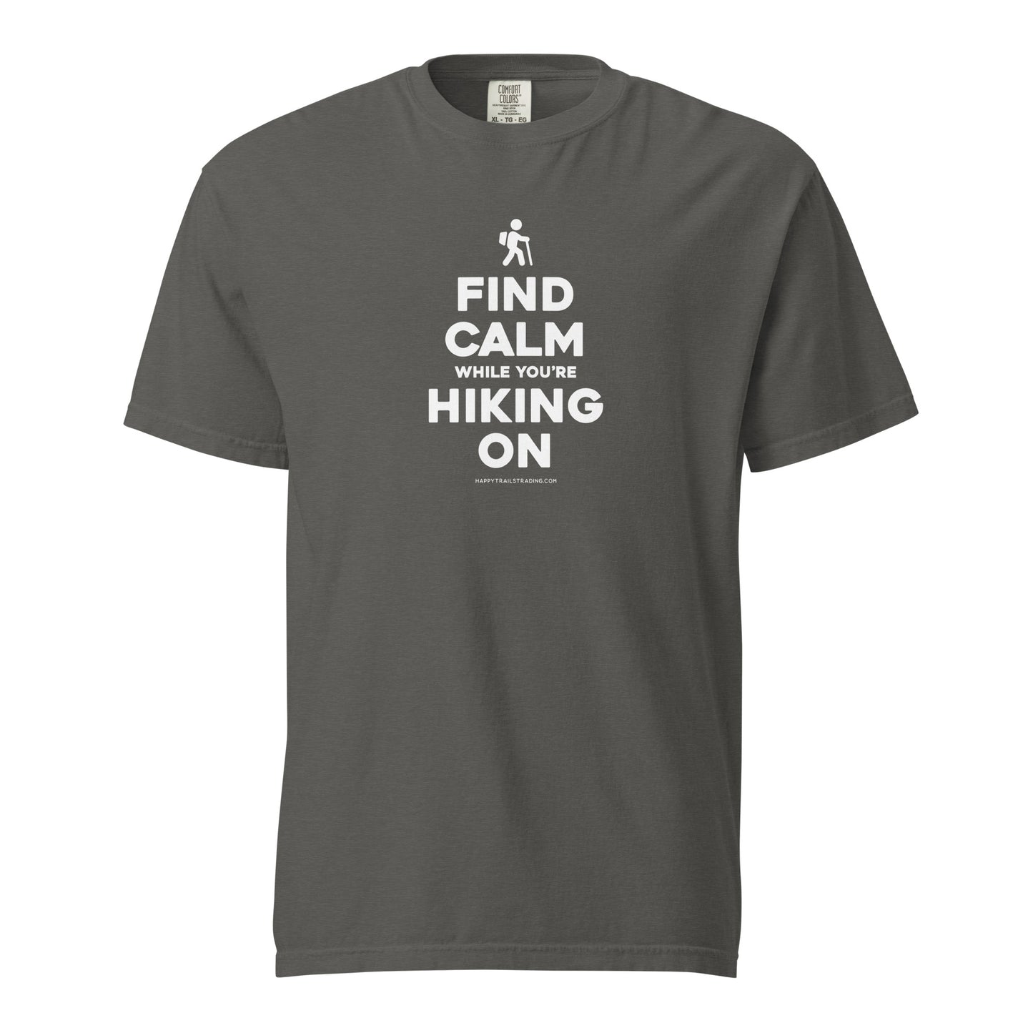 Find Calm While You're Hiking On - Unisex T-Shirt