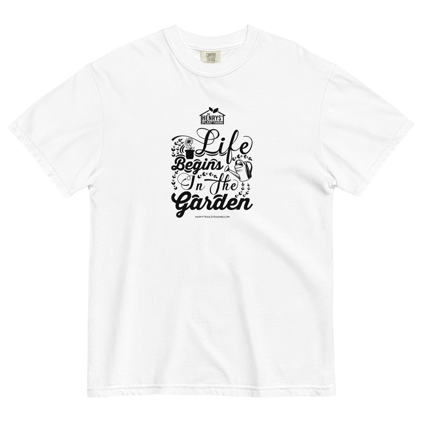 Life Begins In The Garden - Unisex T-Shirt