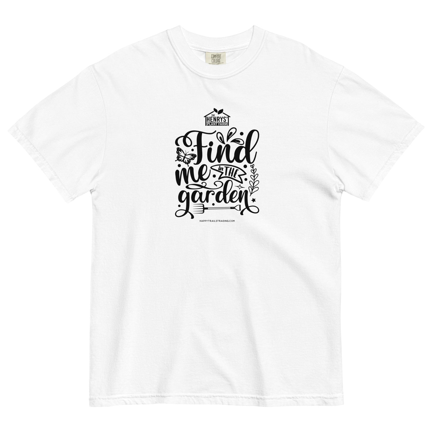 Find Me In The Garden - Unisex T-Shirt