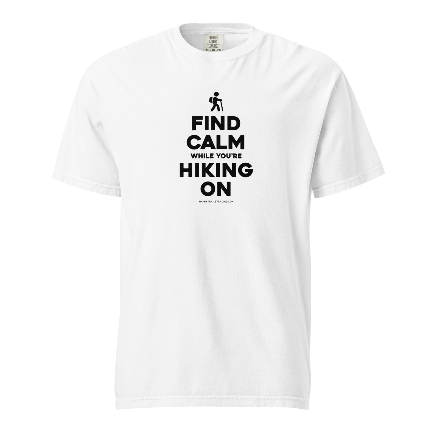 Find Calm While You're Hiking On - Unisex T-Shirt