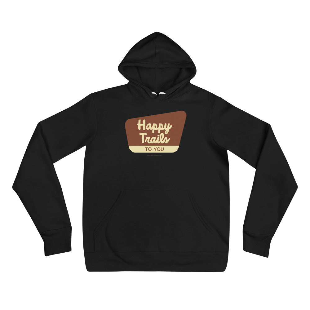 Happy Trails Welcome Sign - Unisex Hoodie
