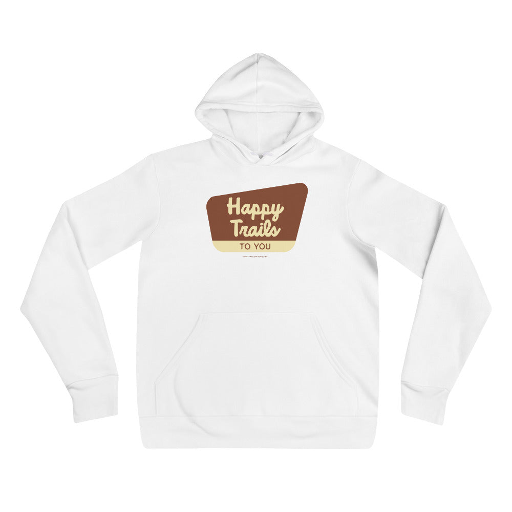 Happy Trails Welcome Sign - Unisex Hoodie