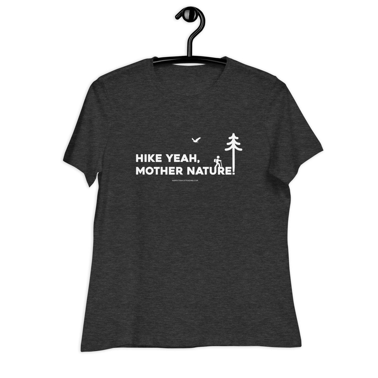 Hike Yeah! - Women's Relaxed T-Shirt