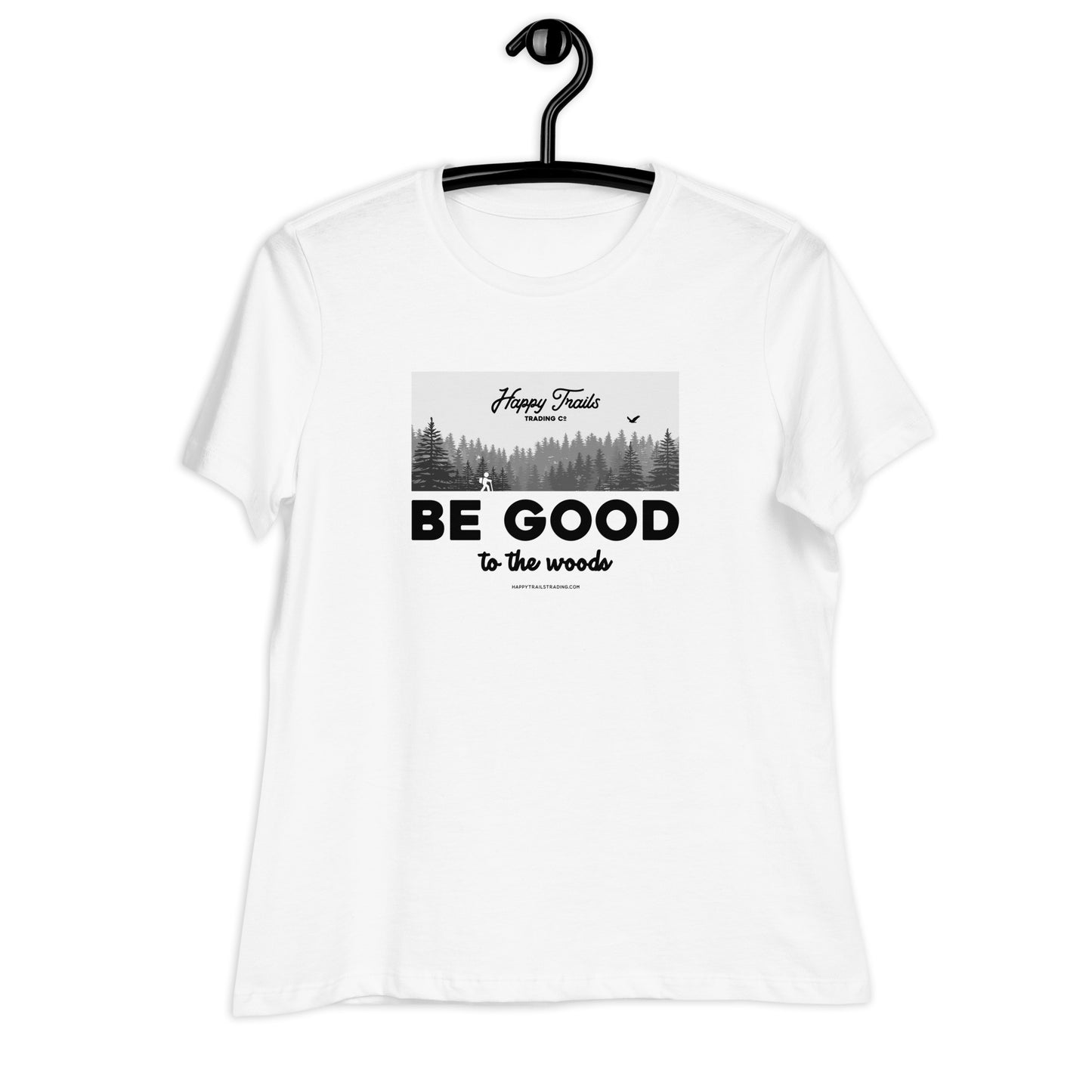 Be Good To The Woods - Women's Relaxed T-Shirt